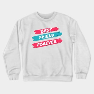 Best Friend Forever Crewneck Sweatshirt